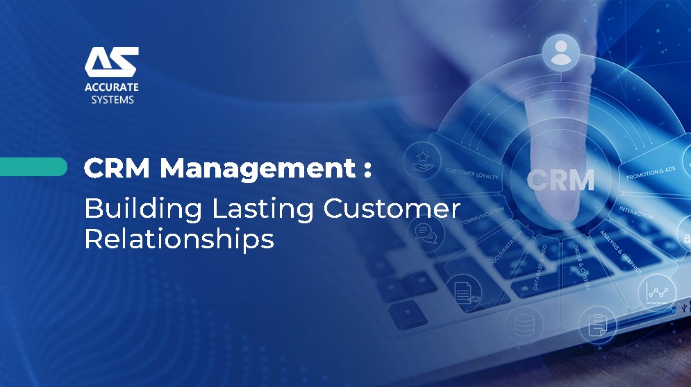 CRM Management: Building Lasting Customer Relationships