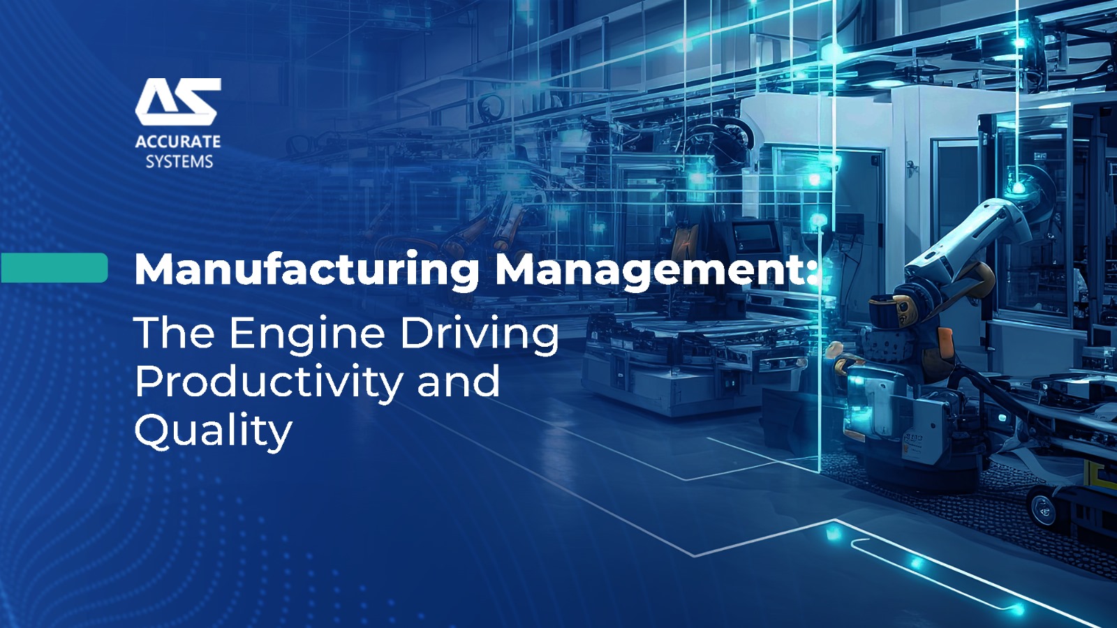 Manufacturing Management: The Engine Driving Productivity and Quality