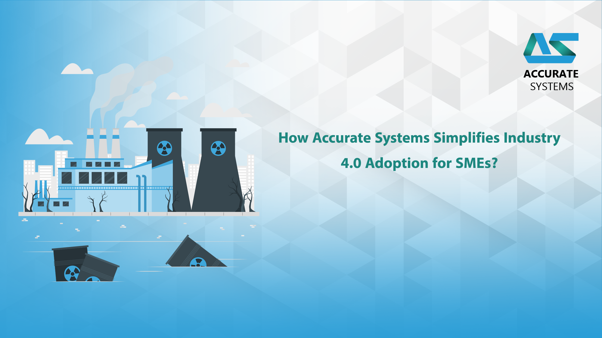 How Accurate Systems Simplifies Industry 4.0 Adoption for SMEs?