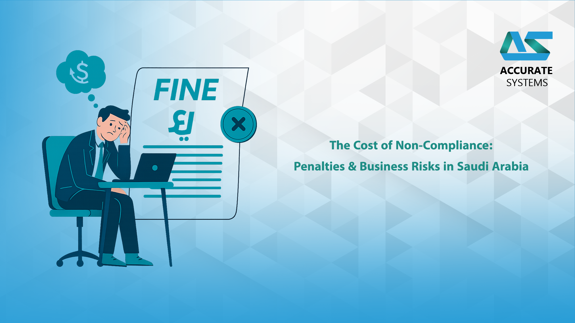 The Cost of Non-Compliance: Penalties & Business Risks in Saudi Arabia